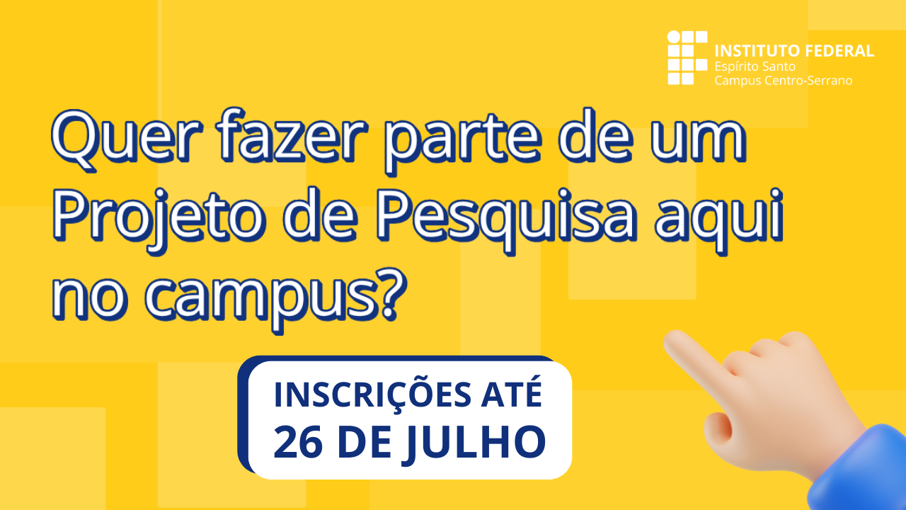 Vagas abertas para projetos de pesquisa no Ifes Centro-Serrano