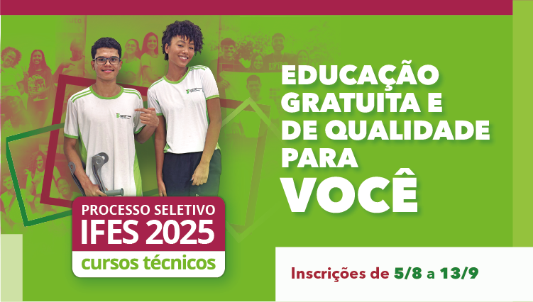 Acesse o Edital do Processo Seletivo 53/2024, faça sua inscrição e venha parte do time IFES Centro-Serrano!